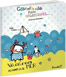 Les petits coloriages de Gaufrette et Lulu: Vacances au bord de la mer book
