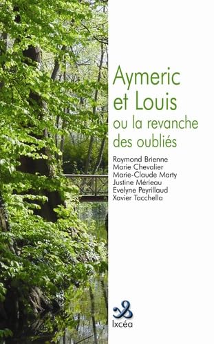 Aymeric et Louis ou la Revanche des Oubliés book
