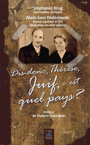 Dis-donc Thérèse, Juif, c'est quel pays ? book