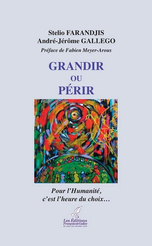 Grandir ou périr : pour l'humanité, c'est l'heure du choix... Contemporary literature