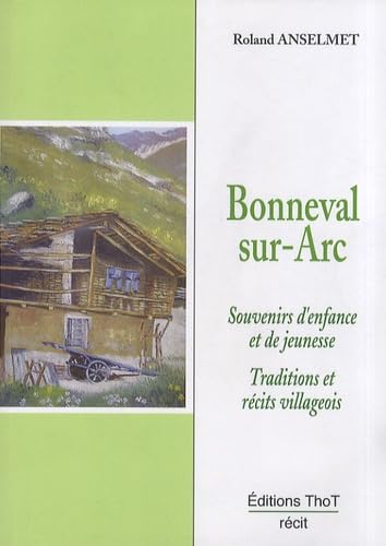 Bonneval-sur-Arc : Traditions et récits villageois book