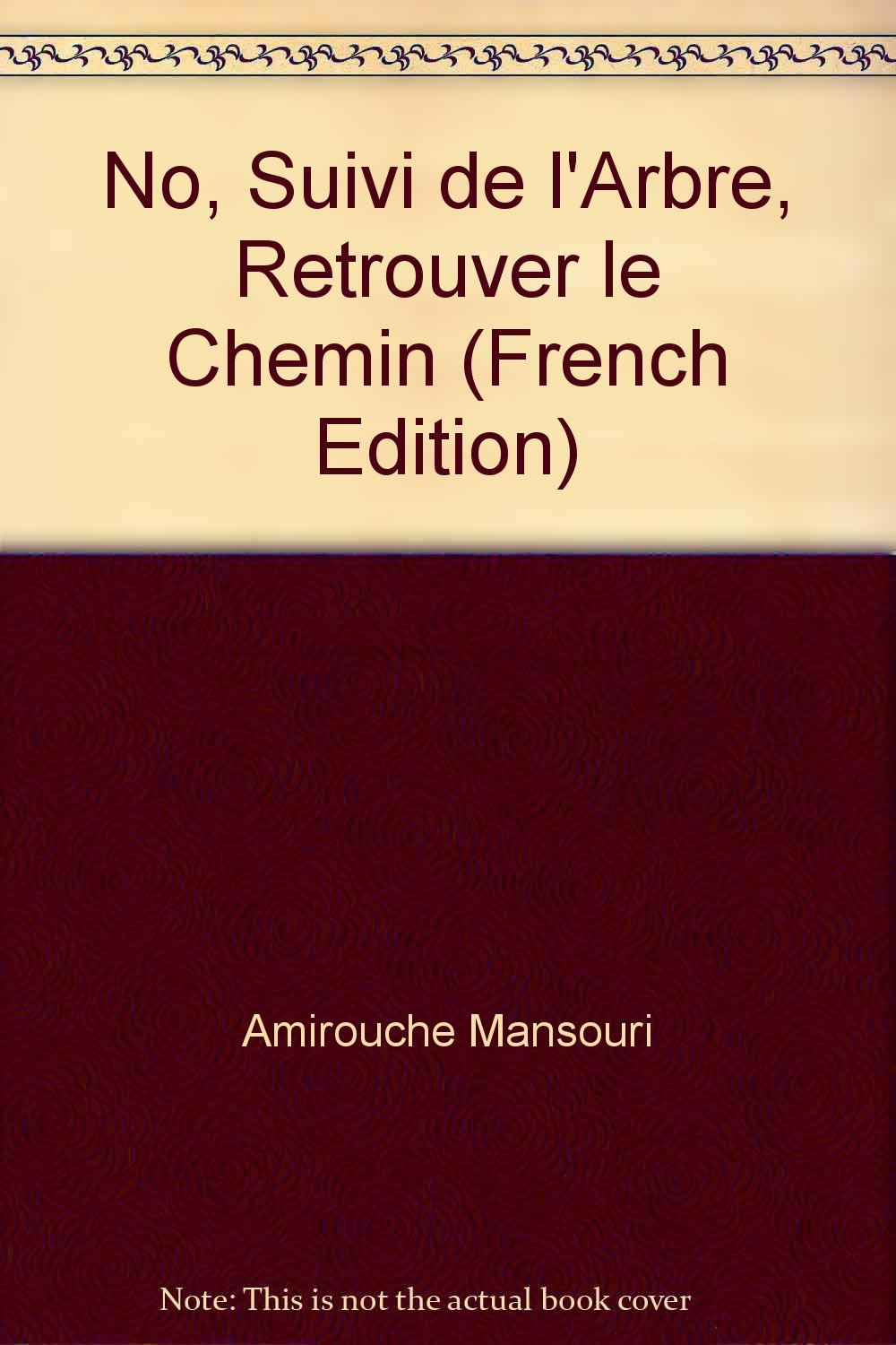 No, Suivi de l'Arbre, Retrouver le Chemin book
