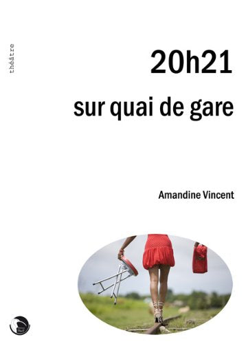 20h21 sur quai de gare Drama