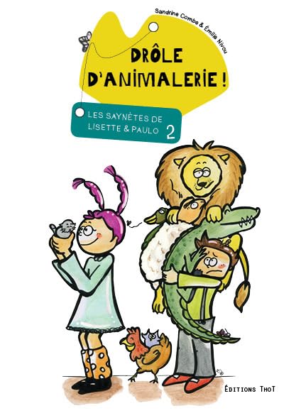 Les saynètes de Lisette et Paulo : drôle d'animalerie ! book