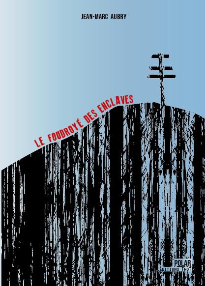 Le foudroyé des enclaves Contemporary literature