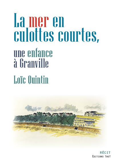 La mer en culottes courtes: Une enfance à Granville book