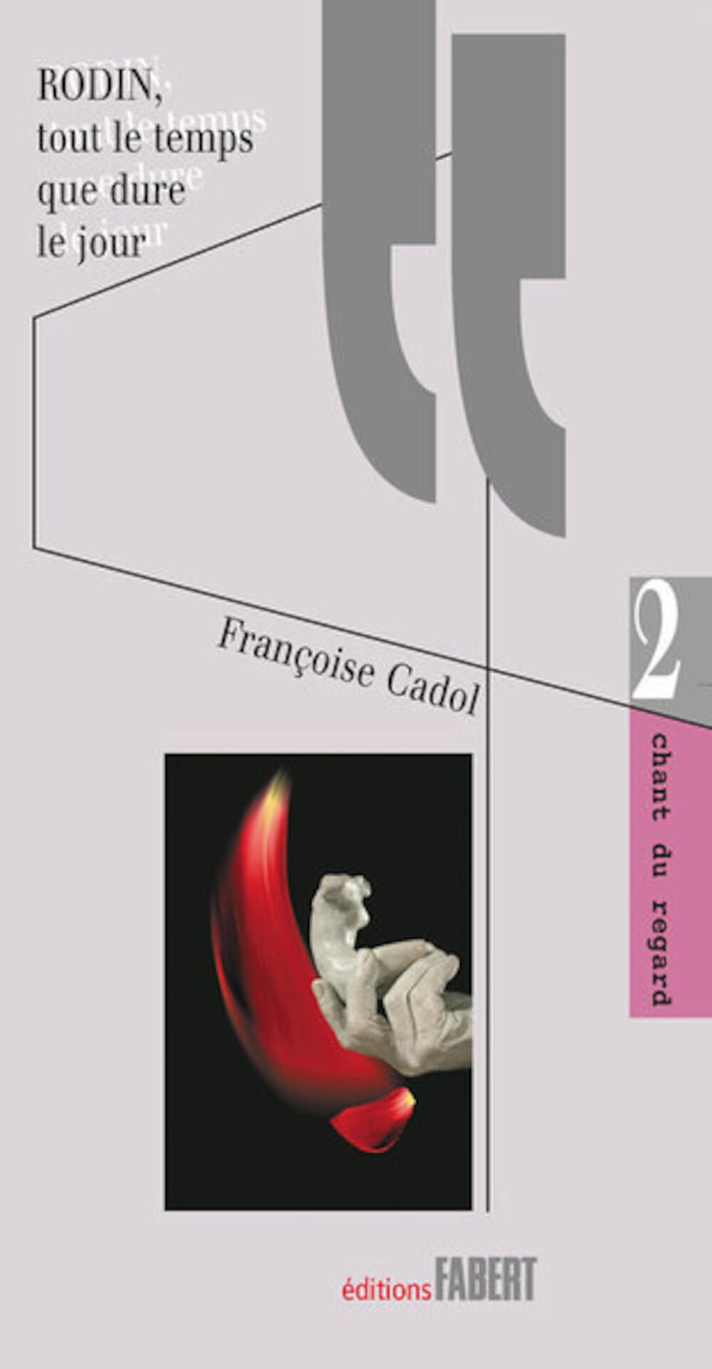 Rodin tout le temps que dure le jour book