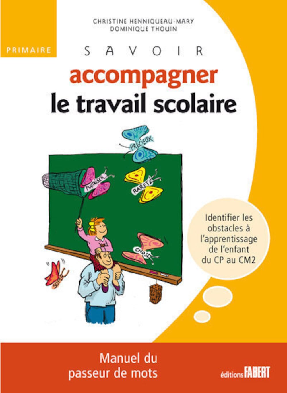 Savoir accompagner le travail scolaire - Primaire book