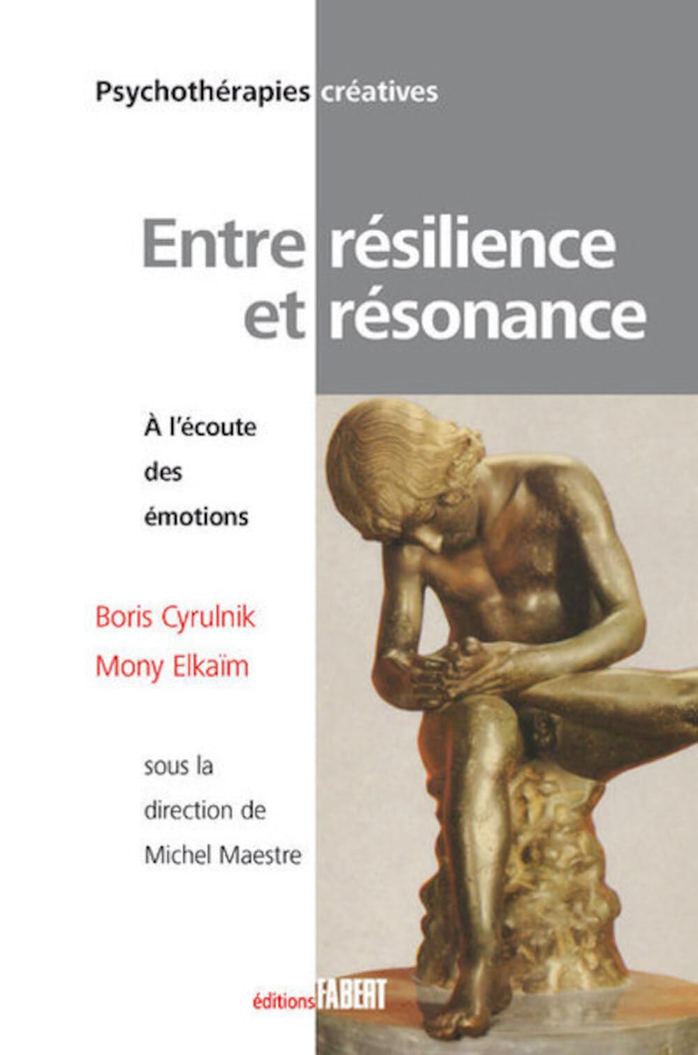 Entre résilience et résonance. A l'écoute des émotions Books