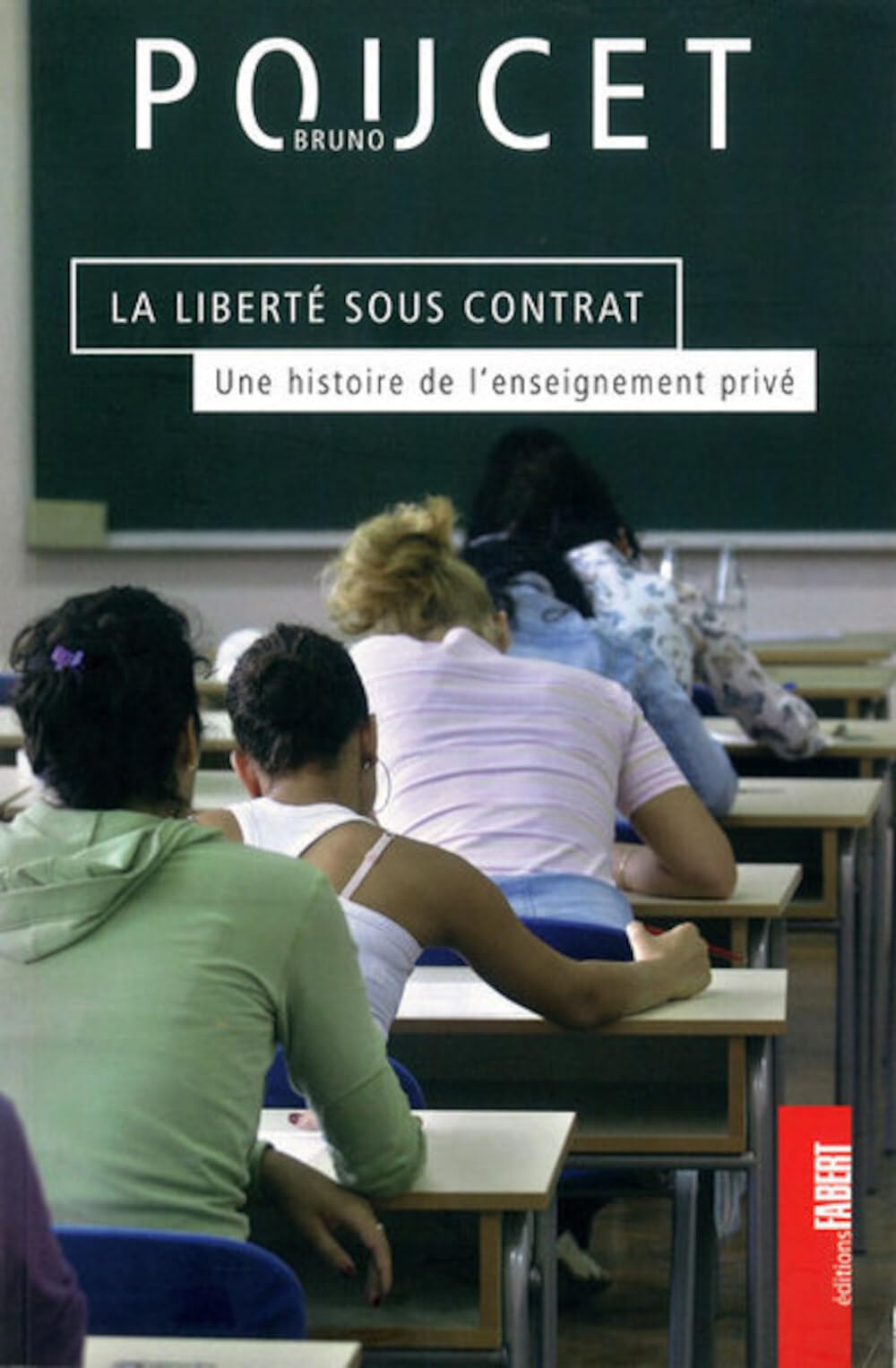 La liberté sous contrat. Une histoire de l'enseignement privé book