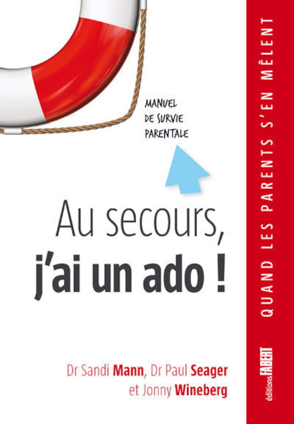Au secours, j'ai un ado! Manuel de survie parentale book