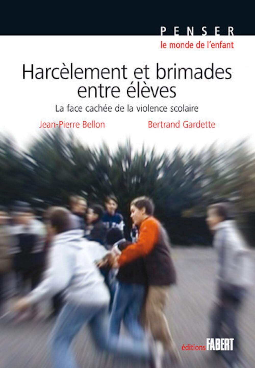Harcèlement et brimades entre élèves - La face cachée de la violence scolaire Books