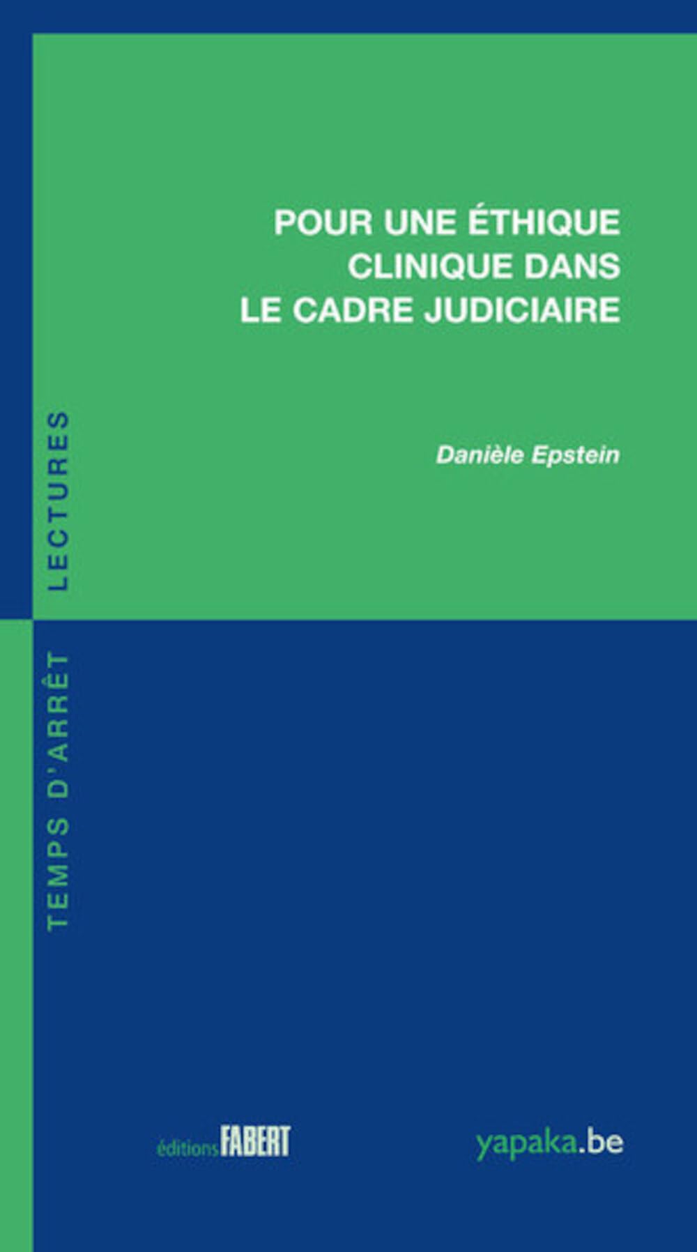Pour une éthique clinique dans le cadre judiciaire Books