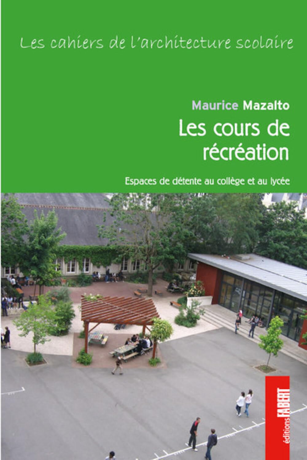 Cours de récréation et espaces de détente au Collège et au Lycée book