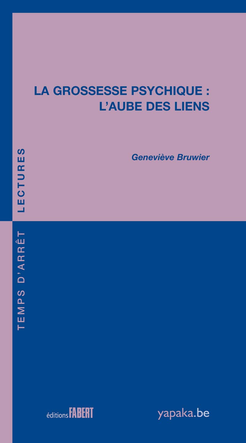 La Grossesse psychique. L'aube des liens book