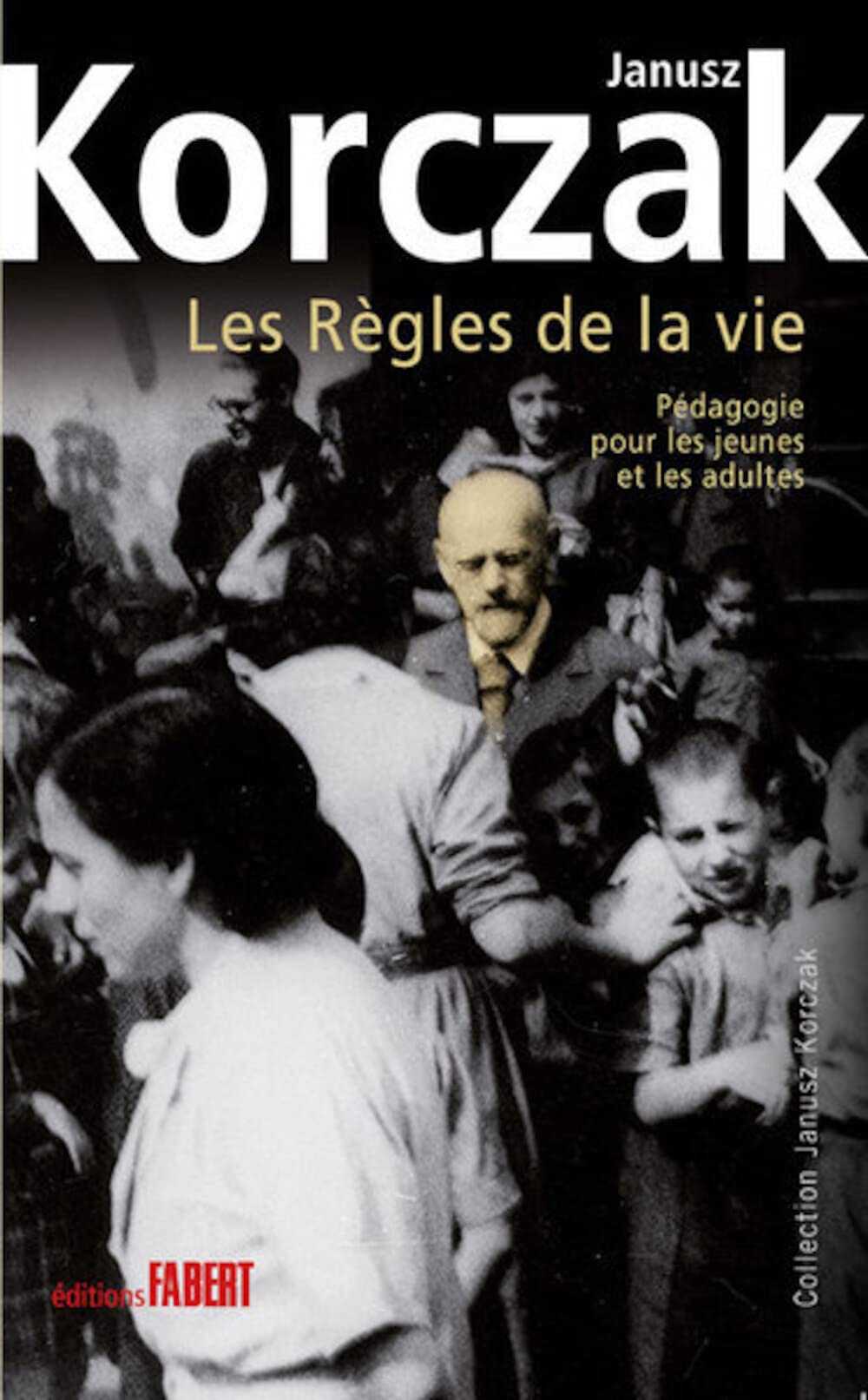 Les Règles de la vie. Pédagogie pour les jeunes et les adultes Books