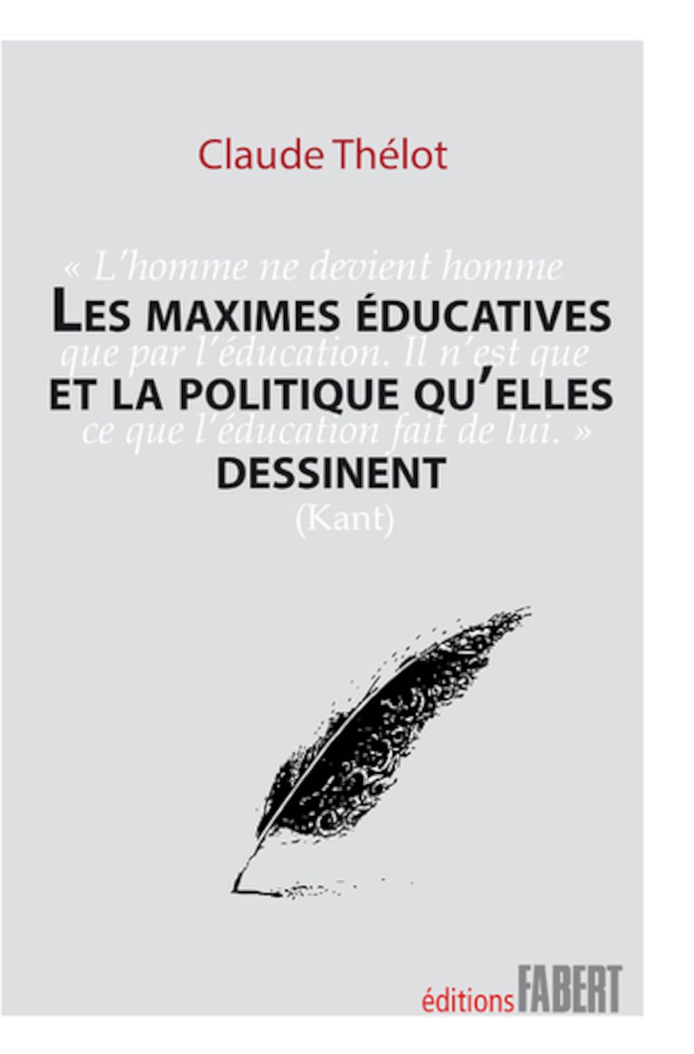 Les Maximes éducatives et la politique qu'elles dessinent book