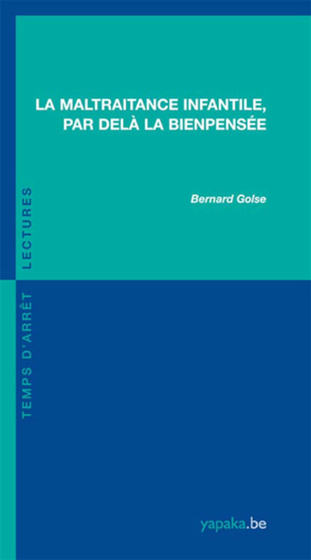 La Maltraitance infantile, par delà la bienpensée book