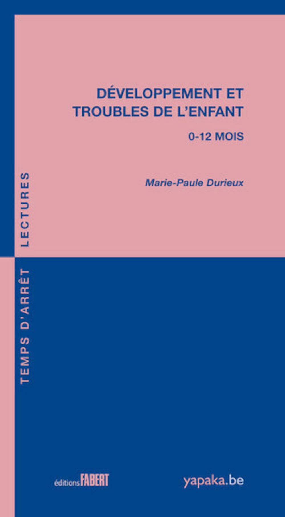 Développement et troubles de l'enfant 0-12 mois book