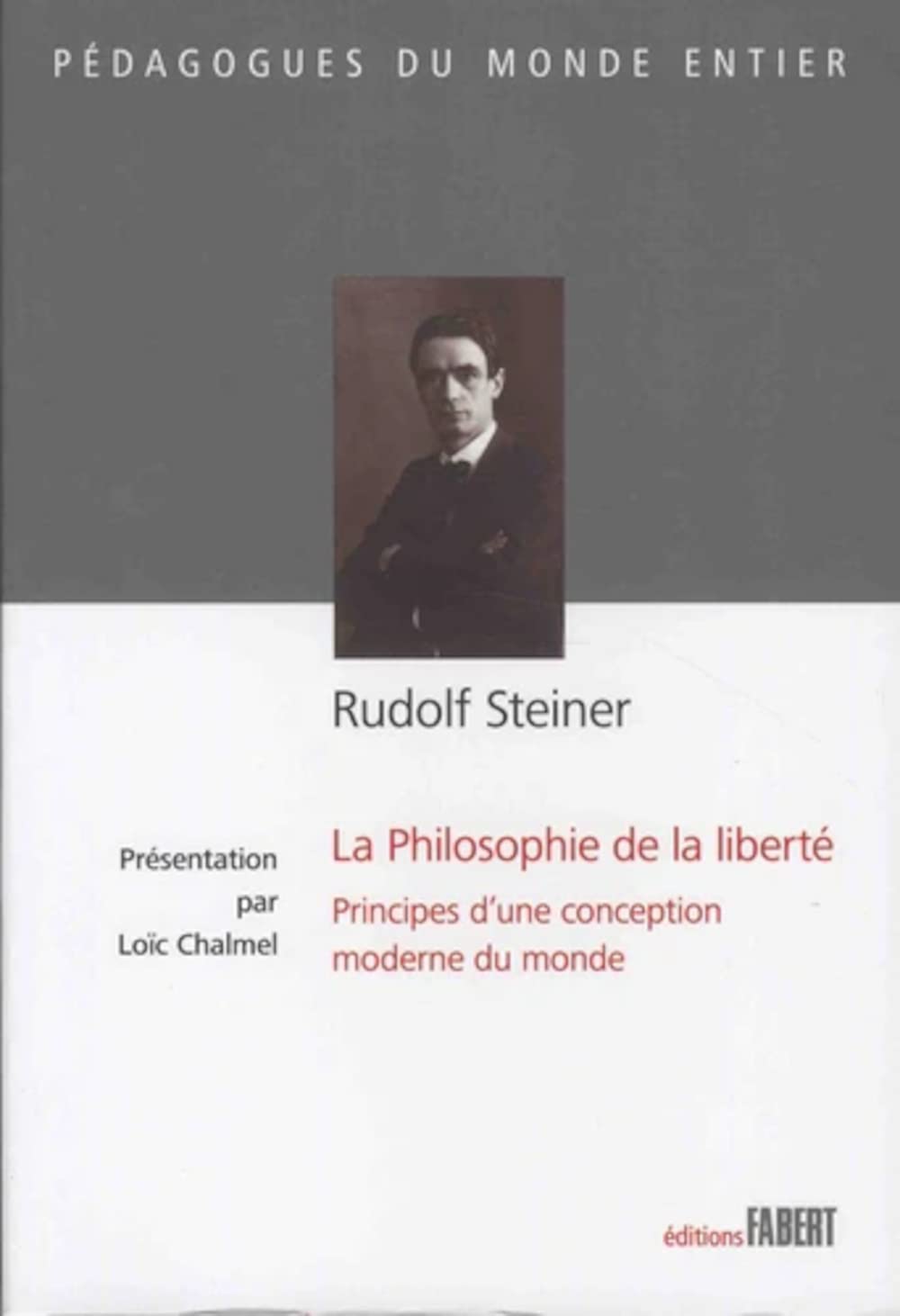 La philosophie de la liberté : Principes d'une conception moderne du monde book