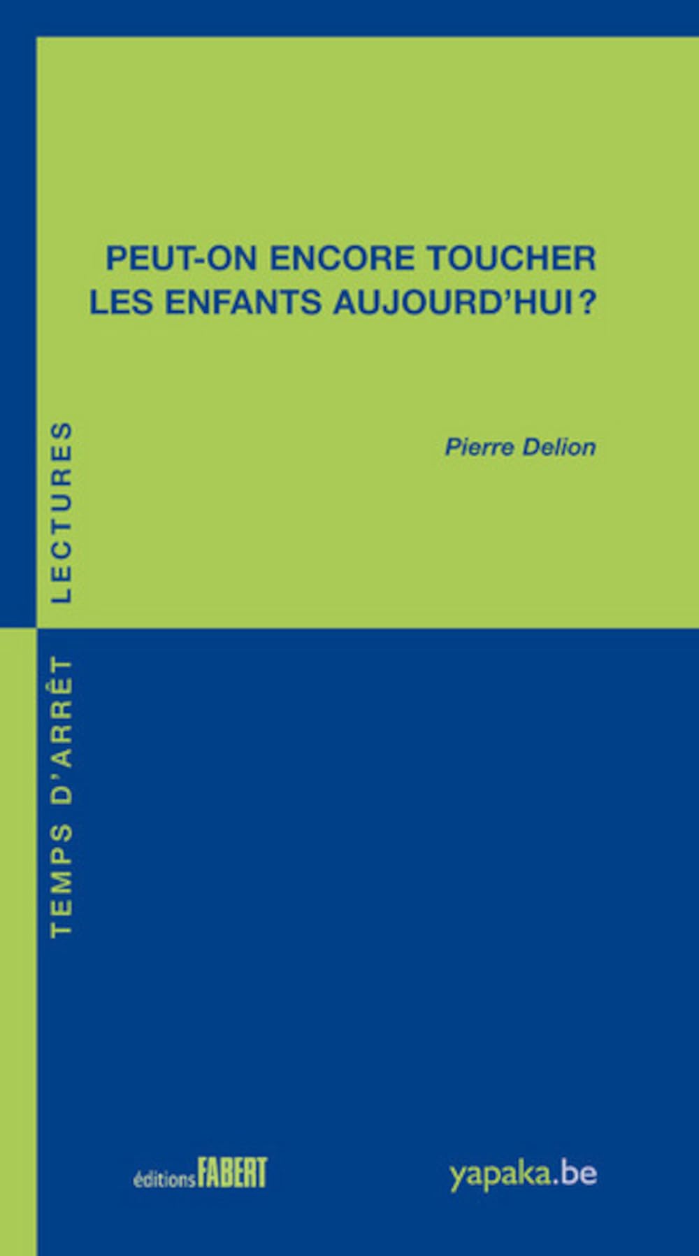 Peut-on encore toucher les enfants aujourd'hui ? (86) book