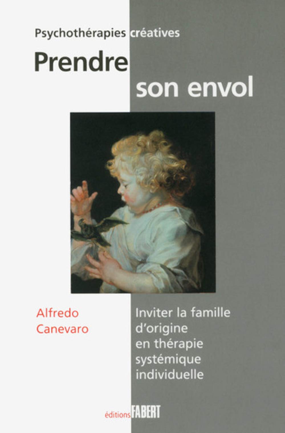 Prendre son envol - Inviter la famille d'origine en thérapie systémique individuelle book