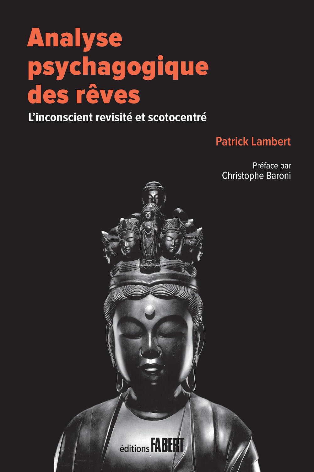 Analyse psychagogique des rêves : L'inconscient revisité et scotocentré book