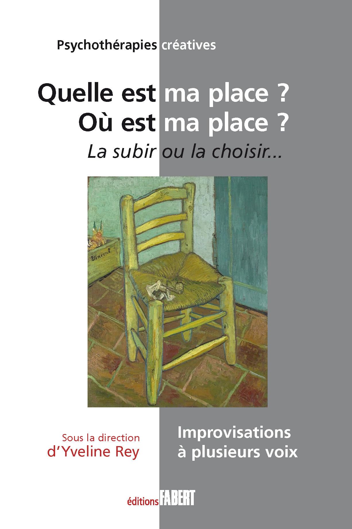 Quelle est ma place ? Où est ma place ? : La subir ou la choisir book