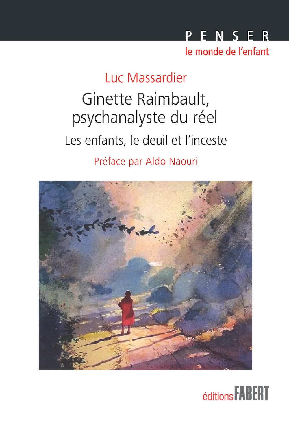 Ginette Rimbault, psychanalyste du réel : Les enfants, le deuil et l'inceste Psychology