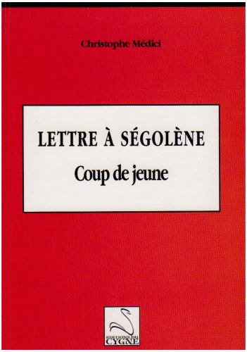 LETTRE A SEGOLENE : coup de jeune book