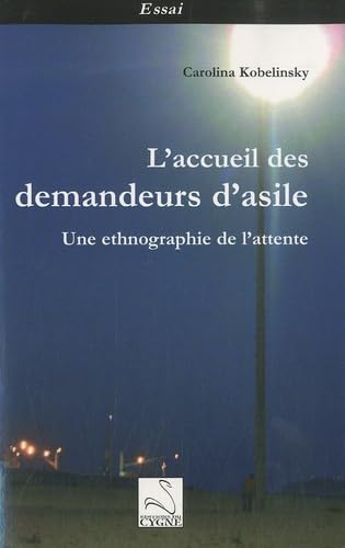 L'accueil des demandeurs d'asile: Une ethnographie de l'attente book