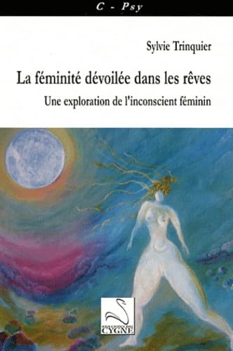 La féminité dévoilée dans les rêves: Une exploration de l'inconscient féminin book