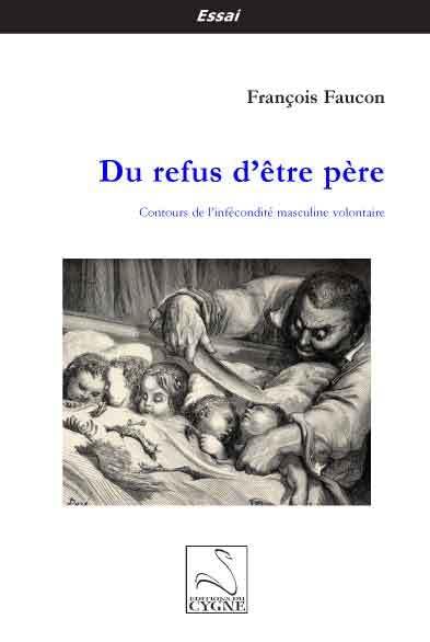 Du refus d'être père: Contours de l'infécondité masculine volontaire book
