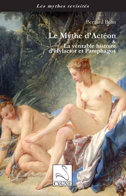 Le Mythe d'Actéon & La véritable histoire d'Hylactor et Pamphagos book