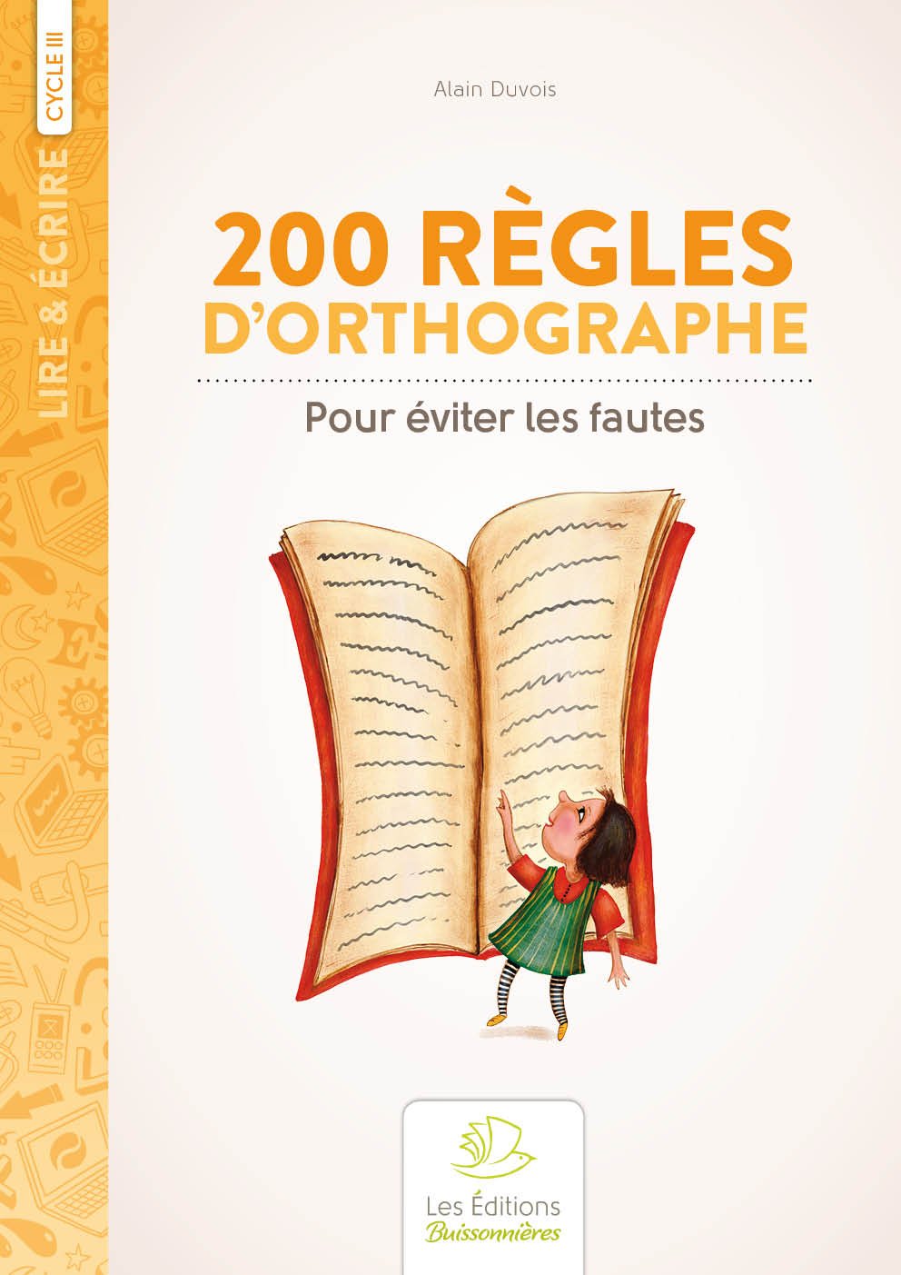 200 règles d'orthographe pour éviter les fautes: Cycle 2 book