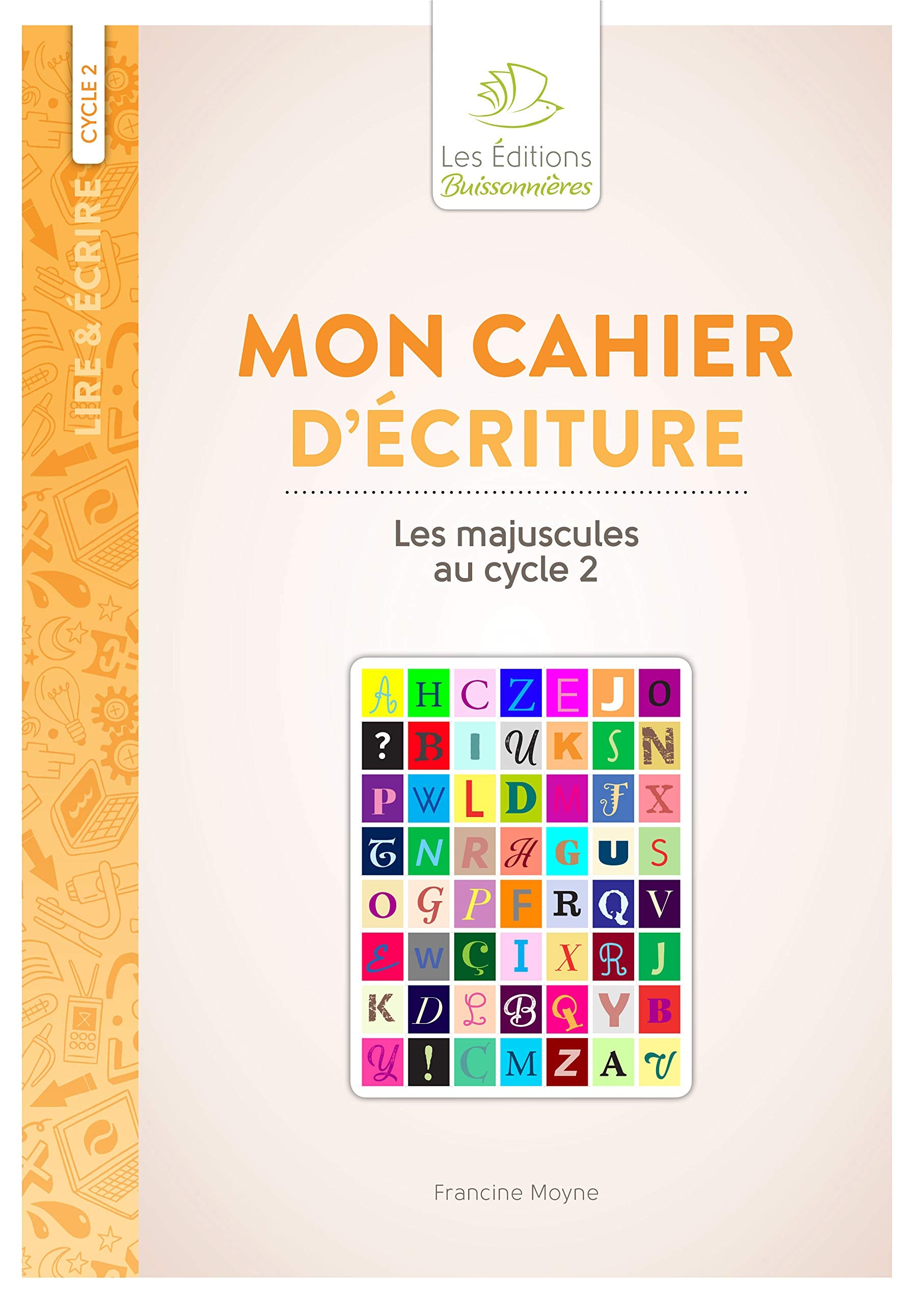 Français Cycle 2 Mon cahier d'écriture Les majuscules au cycle 2 Lire & écrire book