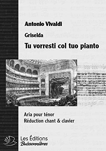 Tu vorresti col tuo pianto -Aria pour ténor - réduction chant & clavier book
