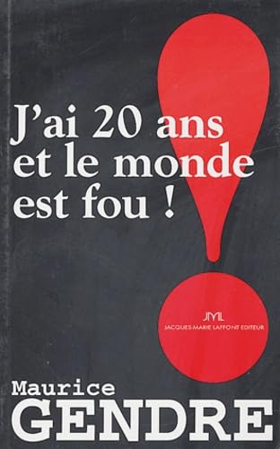 J'ai 20 ans et le monde est fou ! book