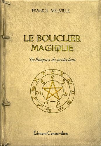 Le Bouclier Magique: Un manuel de défense contre les arts noirs book