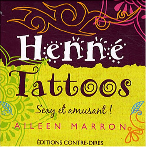 Henné tatoos: Sexy et amusant ! book