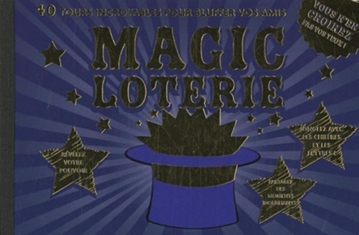 Magic loterie 40 tours de magie pour impressionner vos amis book