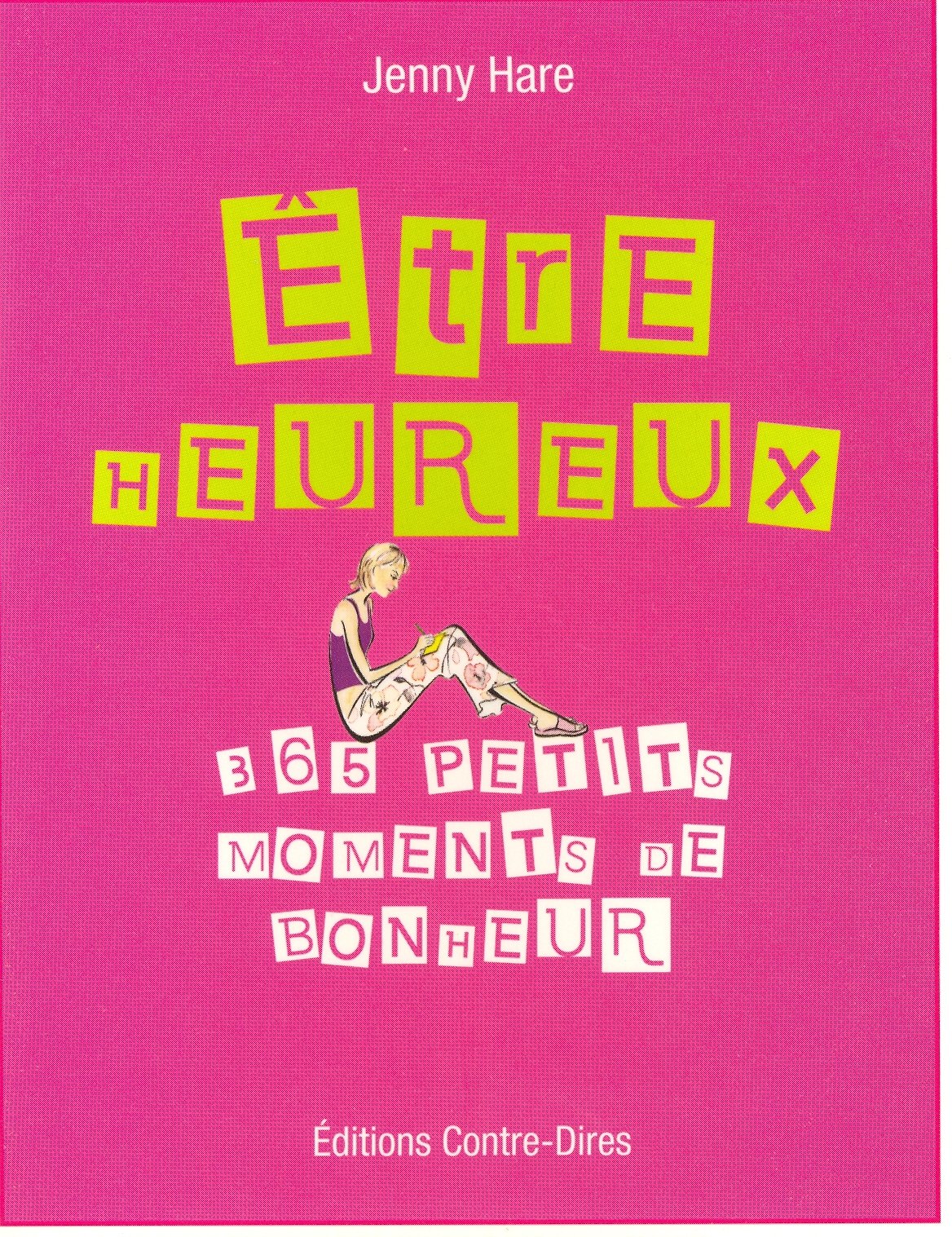 Etre heureux: 365 petits moments de Bonheur book