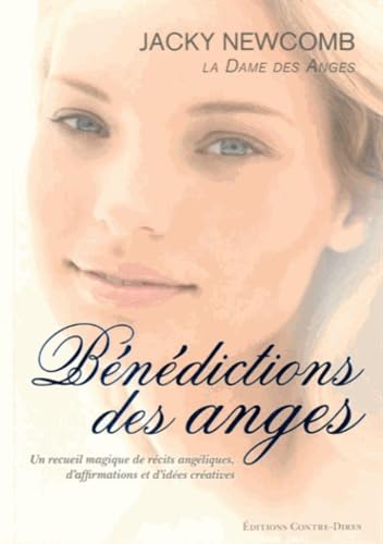 Bénédictions des anges: Un recueil magique de récits angéliques, d'affirmations et d'idées créatives Books