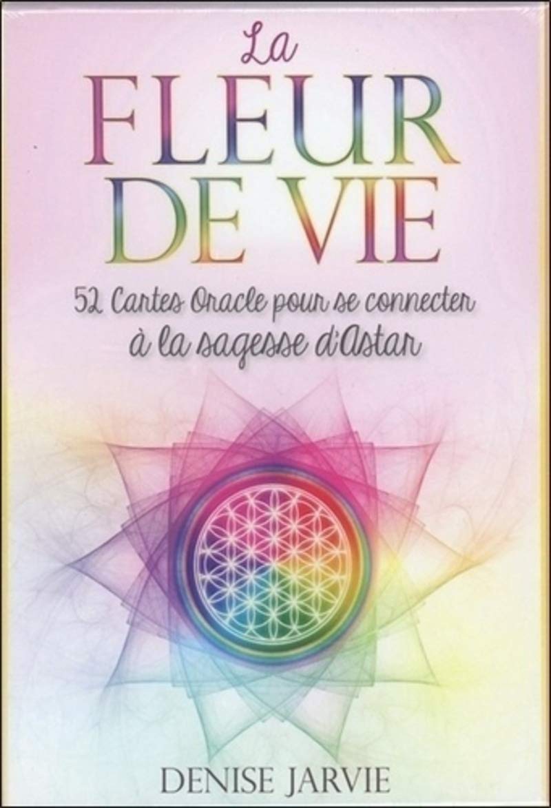 La fleur de vie - 52 cartes oracles pour se connecter à la sagesse d'Astar book