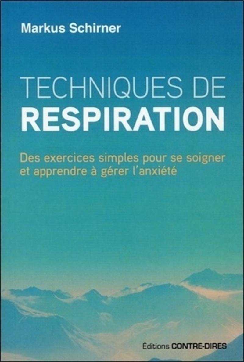 Techniques de respiration - Des exercices simples pour se soigner et apprendre à gérer l'anxiété Religion & Esotericism