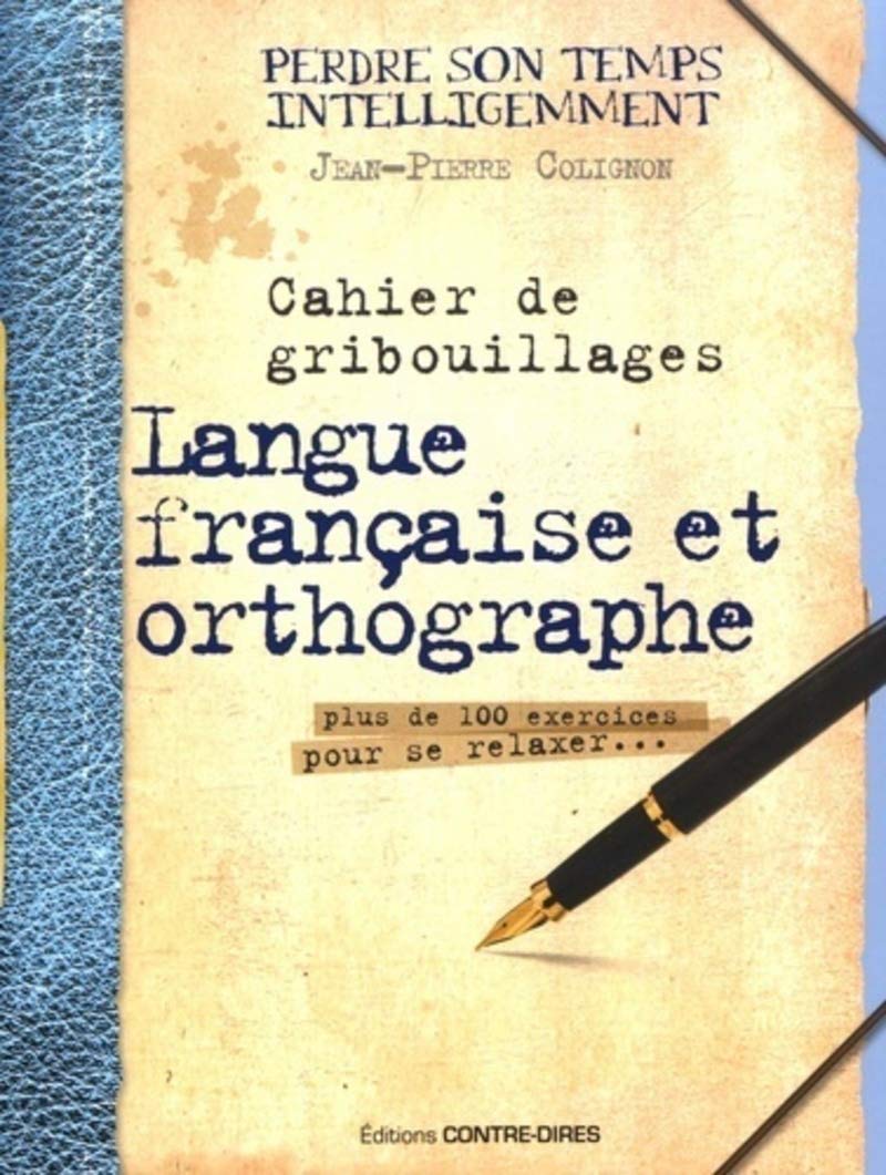 Cahier de gribouillages Langue française et ortho graphe plus de 100 exercices pour se relaxer... book