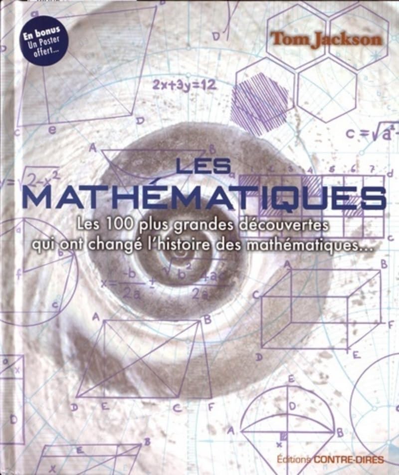 Les 100 plus grandes decouvertes qui ont change l'histoire des mathematiques book