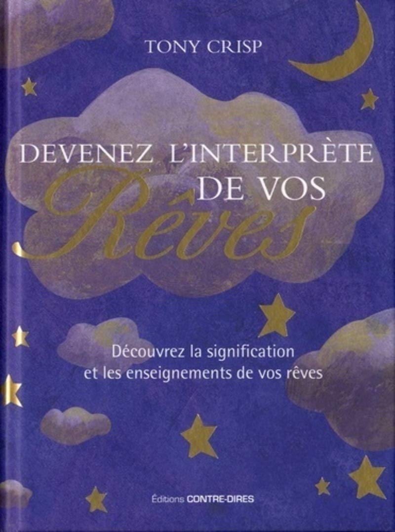 Devenez l'interprète de vos rêves - Découvrez la signification et les enseignements de vos rêves book