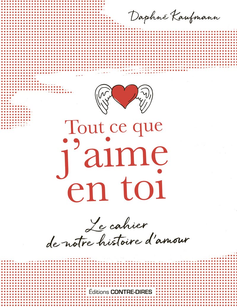 Tout ce que j'aime en toi - Le cahier de notre histoire d'amour book
