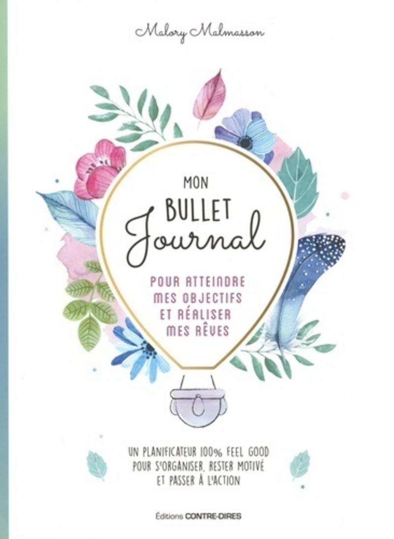 Mon bullet journal pour atteindre mes objectifs et réaliser mes rêves book